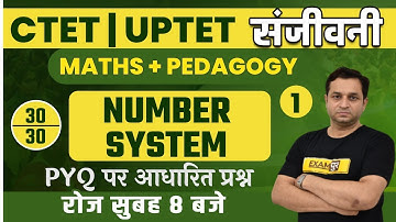CTET/UPTET 2021 Preparation | Maths/Pedagogy | Number System | PYQs | By Deepak Sir | 01