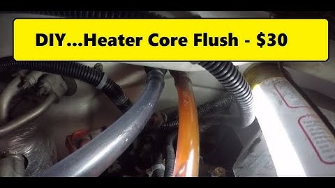 DIY...$30 Heater Core Flush with Garden Hose