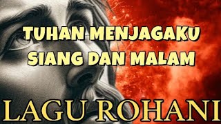 Tuhan menjagaku siang dan malam - Lagu Rohani Kristen - Official Music Video