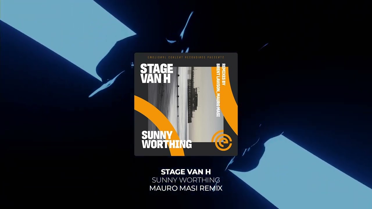 Stage Van H - Sunny Worthing (Mauro Masi Remix) [Organic House / Emotional Content Recordings]