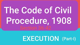 Execution of a Decree, Part-I Section( 36-42)