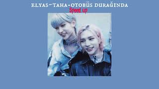 Elyas&Taha - Otobüs Durağında ~Speed Up~