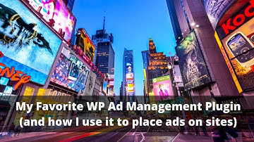 My Favorite WP Ad Management Plugin (and how I use it)