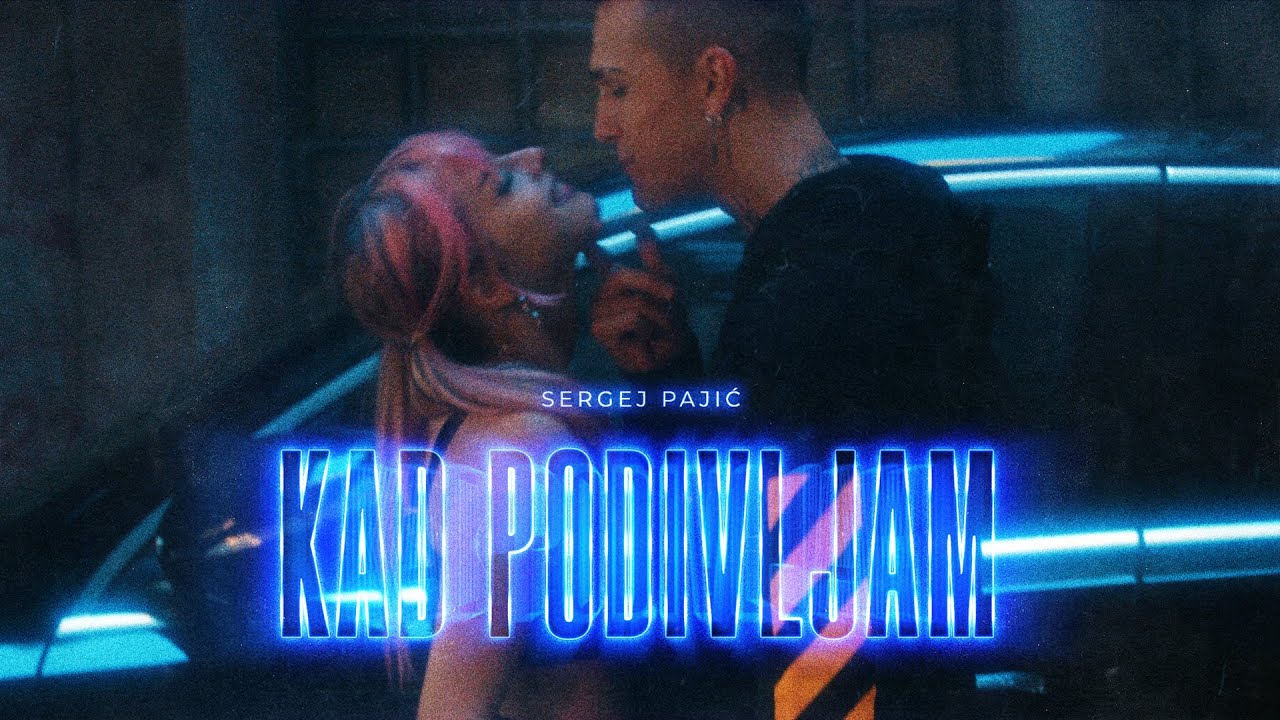 Sergej Pajić - Kad Podivljam (Official Video) 4K