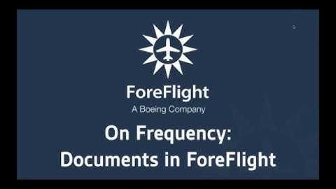 ForeFlight On Frequency: Integrated Document Management for Business Aviation