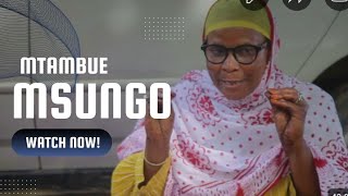 KUNGWI DUME: MTAMBUE MSUNGO 2