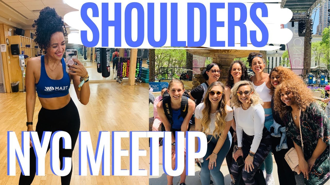 NYC MEET UP AND HOW TO TRAIN SHOULDERS