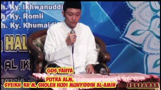 Tawasul Gus yahya putra alm KH M. SHOLEH HUDI MUHYIDDIN AL-AMIN PP. BAITURROHMAH MALANG