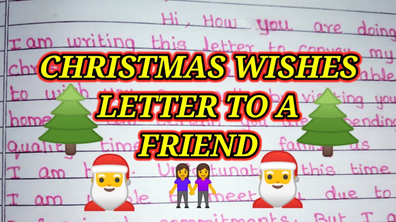 Write a letter to friend for Christmas wishing/Christmas letter to my best  friend.