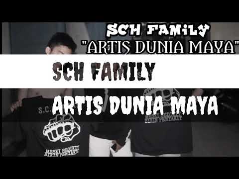 SCH FAMILY -  ARTIS DUNIA MAYA
