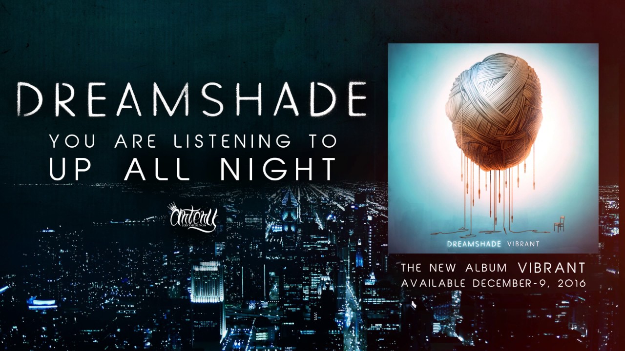 Dreamshade - Up All Night (Track Video) akkorde