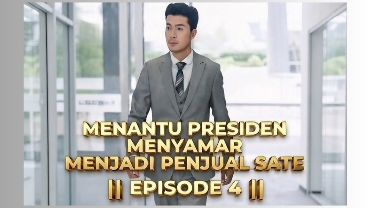 MENANTU PRESIDEN MENYAMAR MENJADI PENJUAL SATE || EPISODE 4
