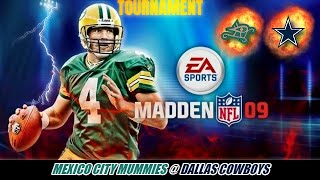 Madden 09 Tourney - Mexico City Mummies Dallas Cowboys From Irving, Tx