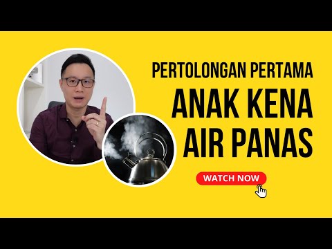 Dok, Anak Saya Kesiram Air Panas! | Pertolongan Pertama