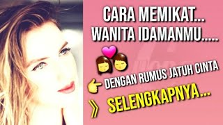 Cara Memikat Wanita Idaman Kamu dengan Menggunakan rumus Jatuh Cinta tips Percintaan