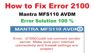 How to Fix Error 2100 | Mantra MFS110 AVDM Error Solution | Err 2100 Could not connect vendor server