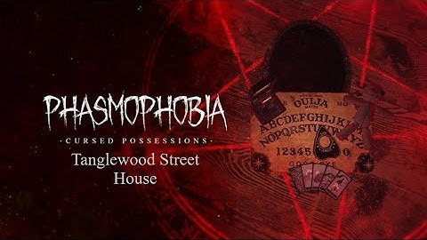 Cursed Possessions Guide: Tanglewood Street House
