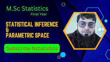 Statistical Inference, Parametric Space | #parametricspace, #statisticalinference