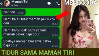TIDUR SATU KAMAR SAMA MAMAH TIRI MONTOK || CHAT STORY ROMANTIS