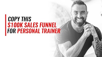 Copy This $100K Sales Funnel For Personal Trainers