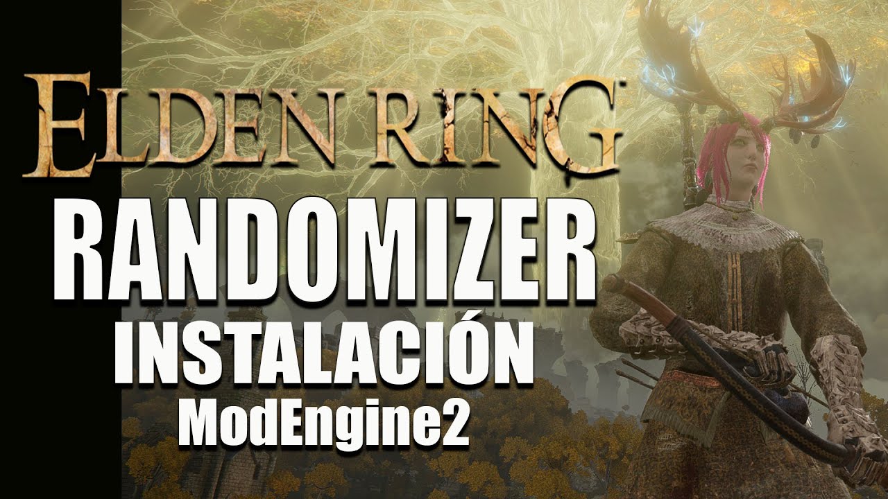 Instalar RANDOMIZER en ELDEN RING paso a paso ModEngine2 YouTube