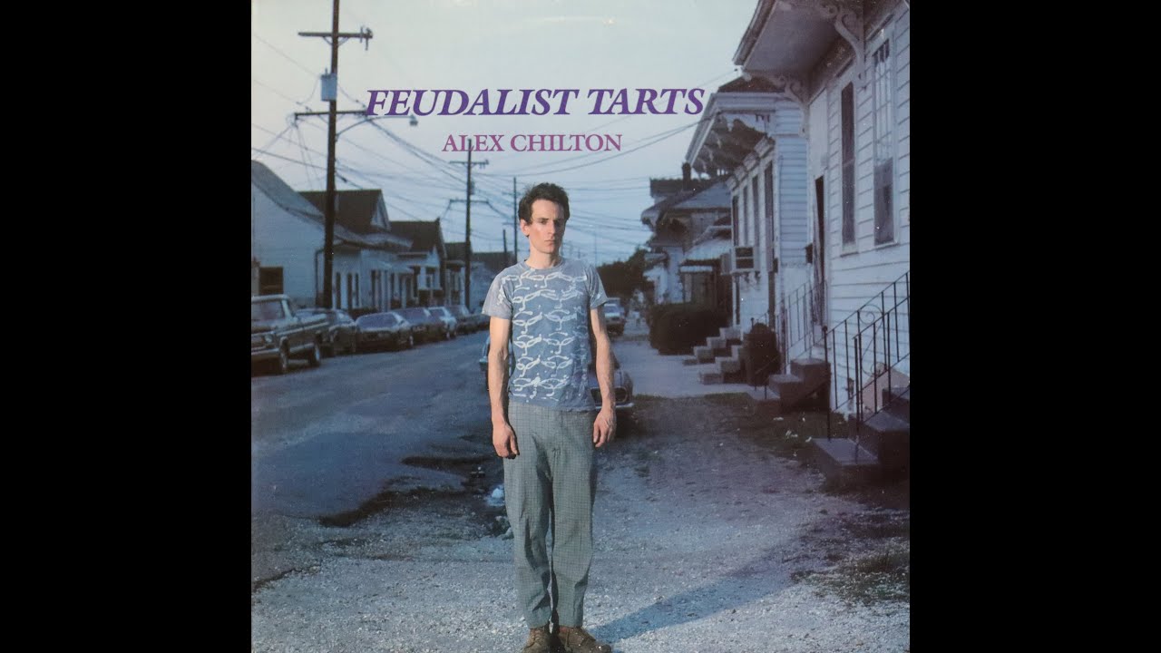 ALEX CHILTON (アレックス・チルトン) - Feudalist Tarts + Bonus (US