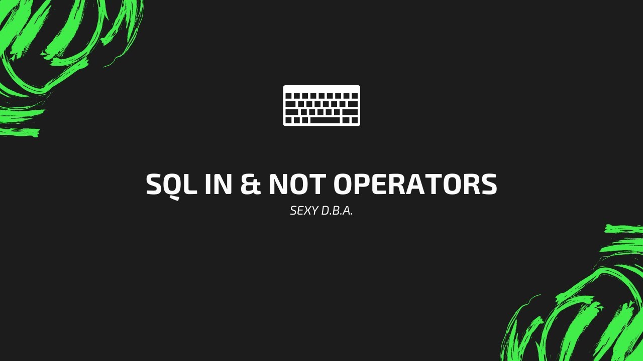SQL: In & Not Operators - YouTube