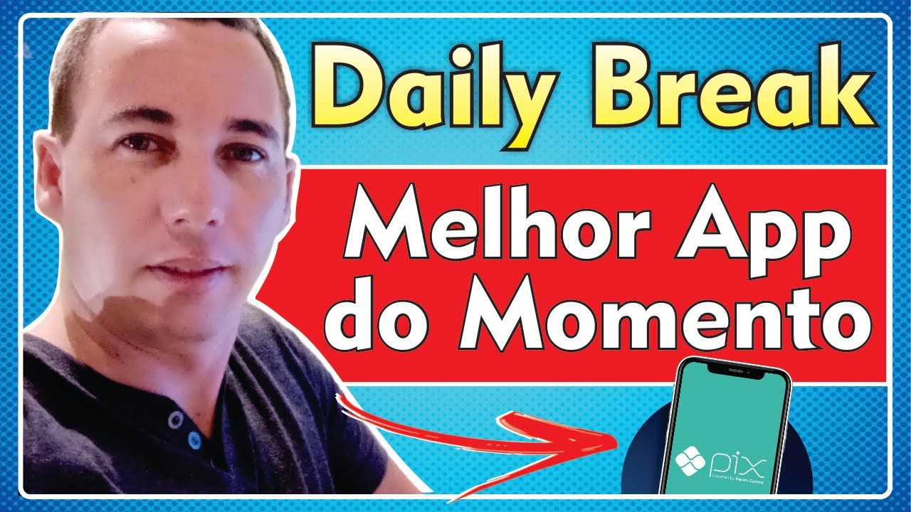 DAILY  BREAK – MELHOR APP PAGANDO VIA PIX [Adeus #TikTok e #Kwai]