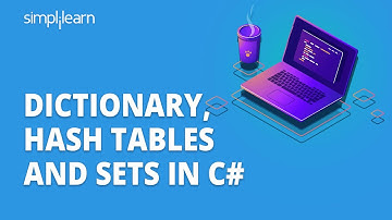 Dictionary, Hash Tables And Sets In C# | C# Data Structures Explained | C# Tutorial | Simplilearn