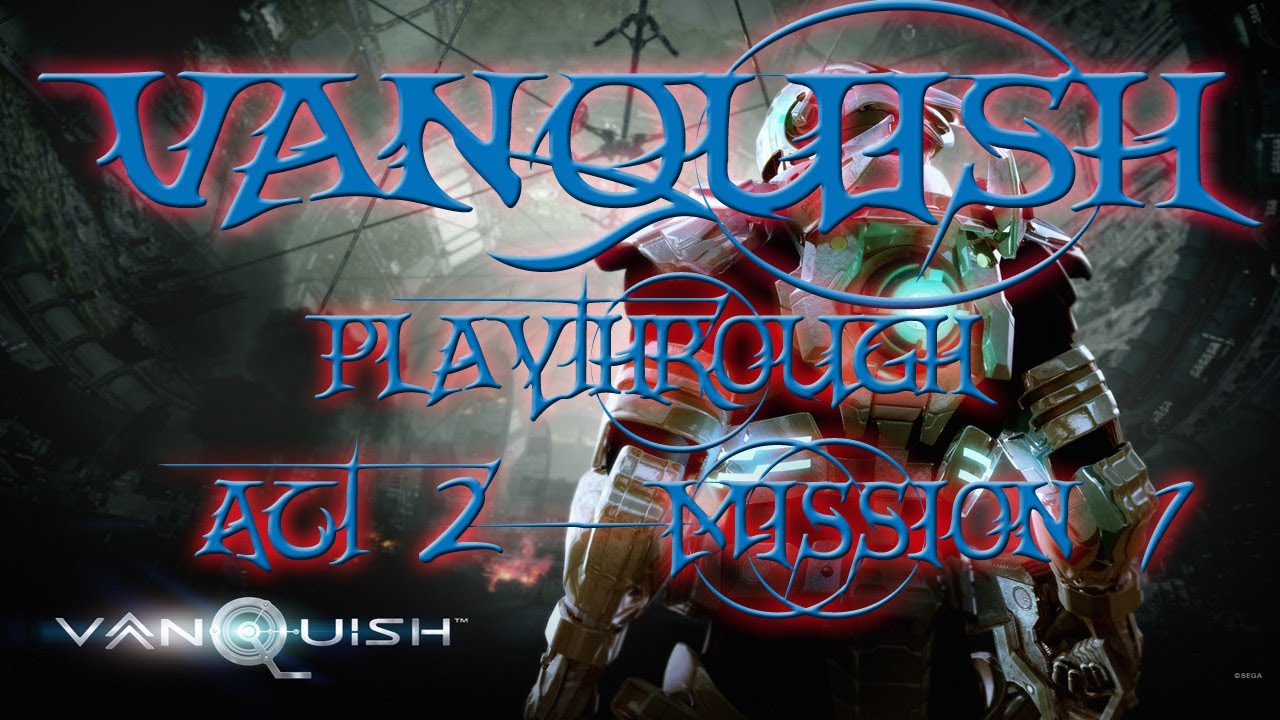 VANQUISH | Act 2 - Mission 1 w/ TheNidien | Big Bots and one shots