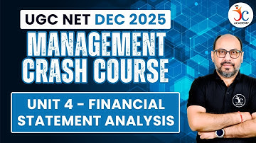 UGC NET Management Crash Course | Unit 4 - Financial Statement Analysis | UGC NET Paper 2 Dec 2025
