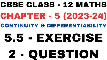 2 Question ex5.5 l Chapter 5 Continuity and Differentiability l Class12th Maths l NEW NCERT 2023-24