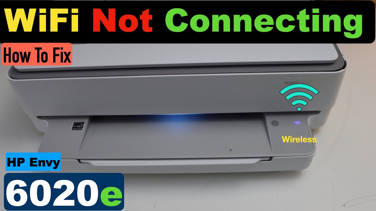 HP Envy 6020e Not Connecting To WiFi !! 