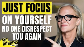 Do This &amp; No One Will Ever Disrespect You Again || Mel Robbins #motivation