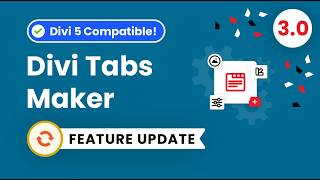 Divi Tabs Maker 3.0 – Now Compatible With Divi 5!