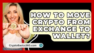How To Move Crypto From Exchange to Wallet? - CryptoBasics360.com
