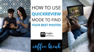 How to use QuickReview Mode to Find your Best Photos