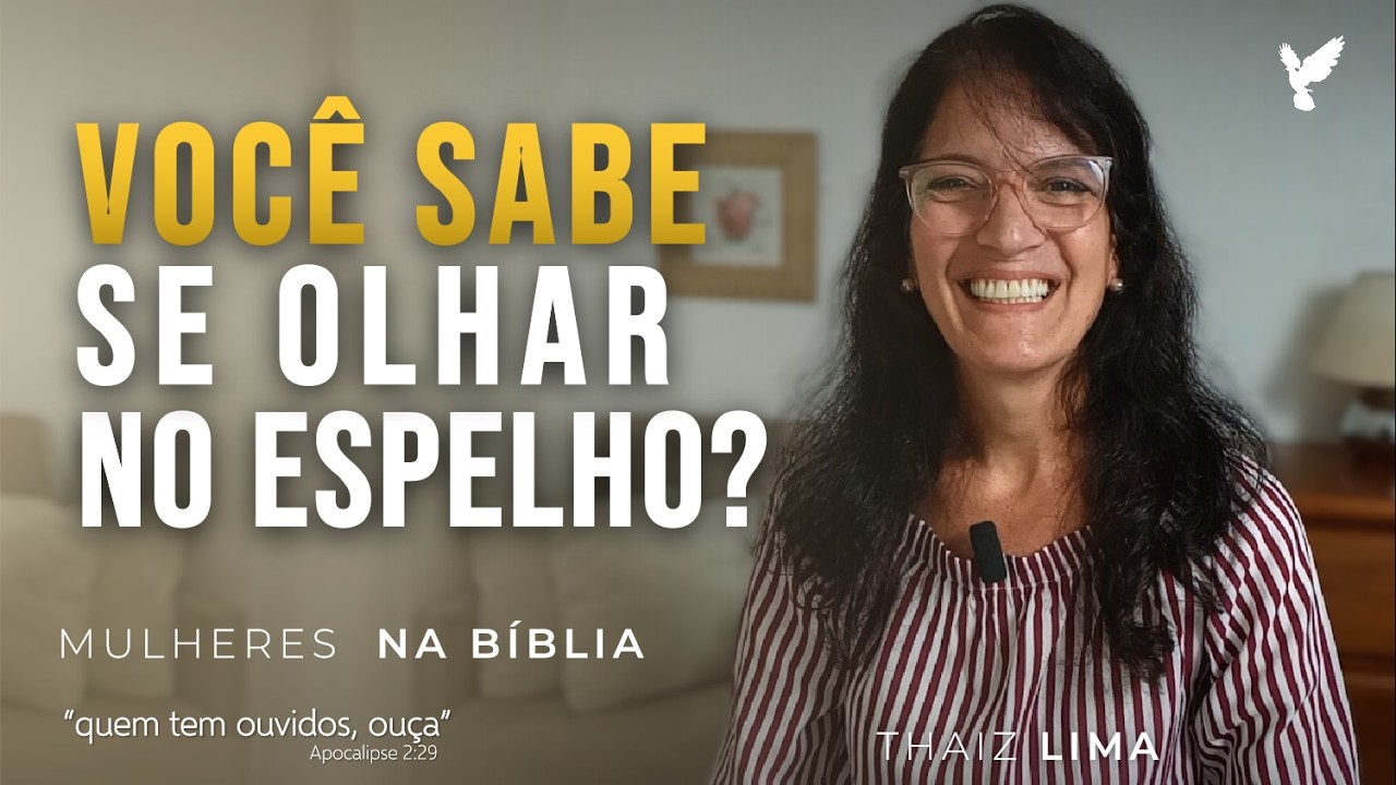 COMO ENXERGAR O QUE REALMENTE ACONTECE COM VOCÊ | Mulheres na Bíblia