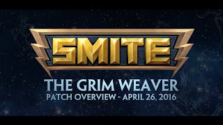 SMITE Patch Overview - The Grim Weaver (April 26, 2016)