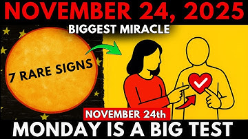 CHOSEN ONES: November 24, 2025! Divine Confirmation — 7 Signs You Passed the Spiritual Test