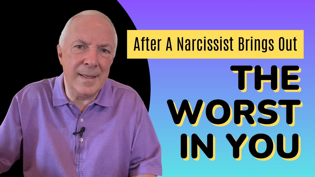 After A Narcissist Brings Out The Worst In You - YouTube