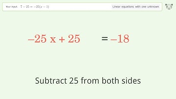 Solve 7-25=-25(x-1): Linear Equation Video Solution | Tiger Algebra