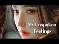 My unspoken feelings