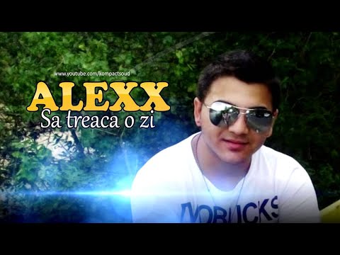 Alexx - Sa treaca o zi si inca zece