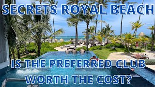 Is the Preferred Club at Secrets Royal Beach worth the cost?