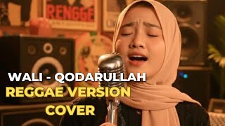 Wali - Qodarullah Cover Reggae Version 