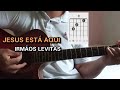 COMO TOCAR JESUS ESTÁ AQUI IRMÃOS LEVITAS - VÍDEO AULA DE VIOLÃO SIMPLIFICADA MOSTRANDO OS ACORDES