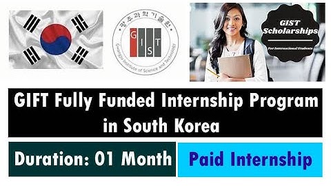 How to Apply for GIFT Internship Program In South Korea | Fully funded Summer Internship | O NEED