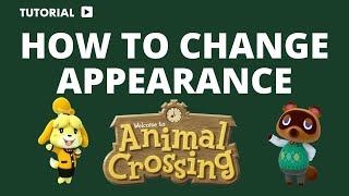 How to Change Appearance in Animal Crossing