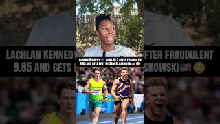 Lachlan Kennedy 🇦🇺 runs 10.2 after fraudulent 9.85 and gets beat by Sam Blaskowski🇺🇸😳